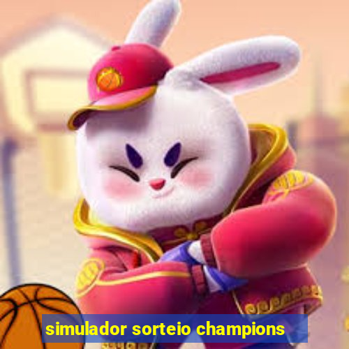 simulador sorteio champions